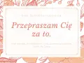 Przeprosiny dla męża. "Przepraszam Cię za to. Wiem, że bardzo przegiąłem. Mam nadzieję, że wybaczysz mi i dalej będziemy przyjaciółmi. Uściski dla Ciebie!