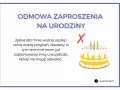 Jak grzecznie odmówić zaproszenia przykłady: tekst o odmowie urodzinowych, z tortem i przekreślonym zaproszeniem.