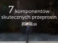 7 skutecznych przeprosin, gdy popełnisz błąd. Cytaty pomagające naprawić relacje.