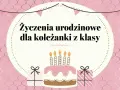 Eleganckie życzenia urodzinowe dla koleżanki z klasy. Tort ze świeczkami i prezenty.