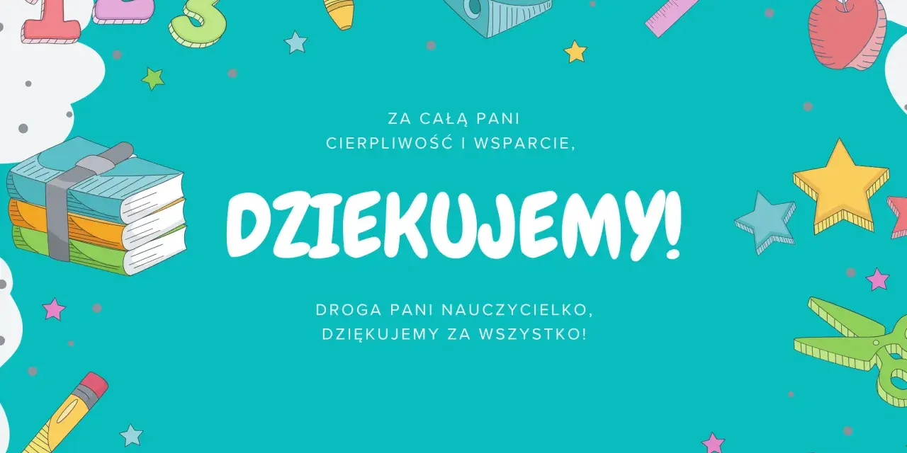 Jak podziękować za prezent? Na tle szkolnych przyborów i liczb 123, napis "DZIĘKUJEMY!" wyraża wdzięczność za cierpliwość i wsparcie.
