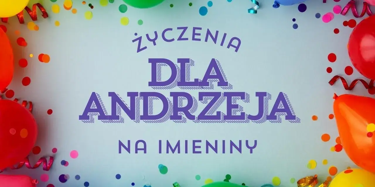Kolorowe balony i konfetti tworzą radosną atmosferę. Życzenia dla Andrzeja na imieniny, czyli czas na Andrzejki!