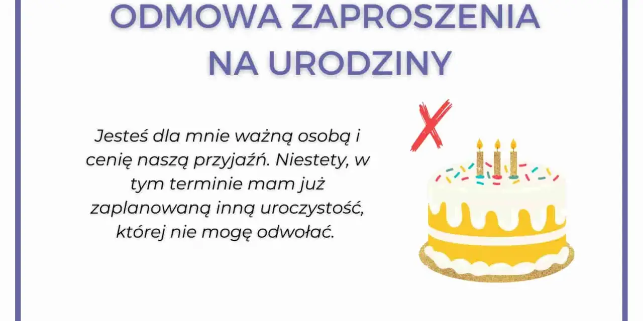 Jak grzecznie odmówić zaproszenia przykłady: tekst o odmowie urodzinowych, z tortem i przekreślonym zaproszeniem.