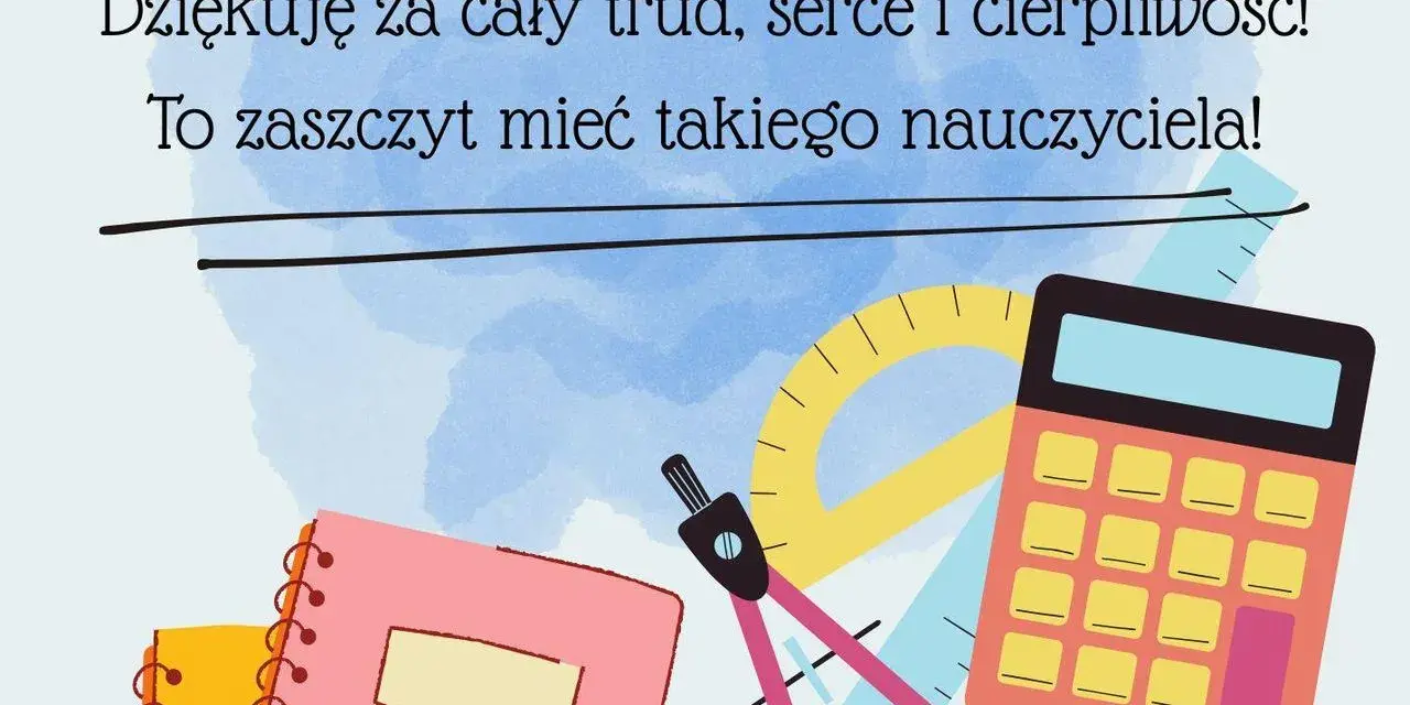 Podziękowania za życzenia dla nauczyciela. Kolorowe przybory szkolne: zeszyty, kalkulator, cyrkiel i linijka.