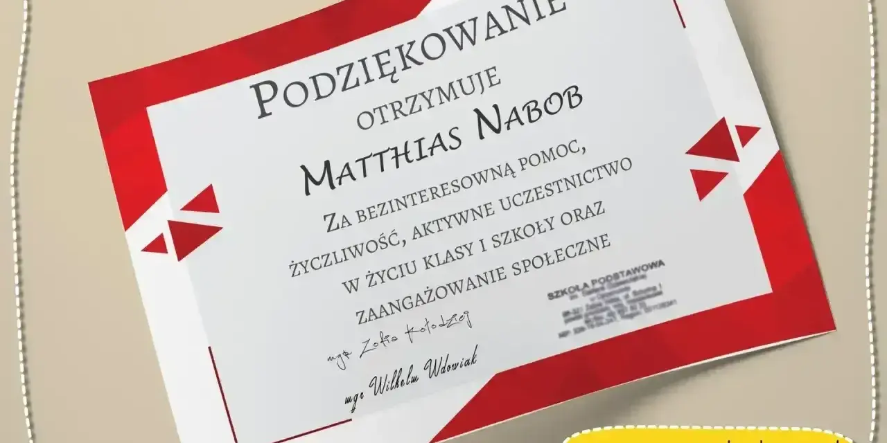 Piękne podziękowania dla Matthiasa Nabob za pomoc i zaangażowanie. Dyplom od Szkoły Podstawowej.