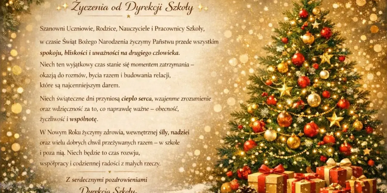 Oficjalne życzenia bożonarodzeniowe od Dyrekcji Szkoły: choinka, prezenty i złote ozdoby.
