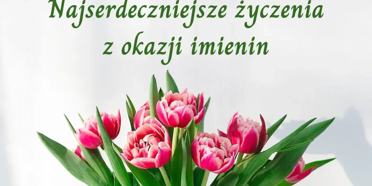 Piękne, różowe tulipany z zielonymi liśćmi. Napis "Najserdeczniejsze życzenia z okazji imienin" idealnie nadaje się na krótkie życzenia imieninowe dla dzieci.