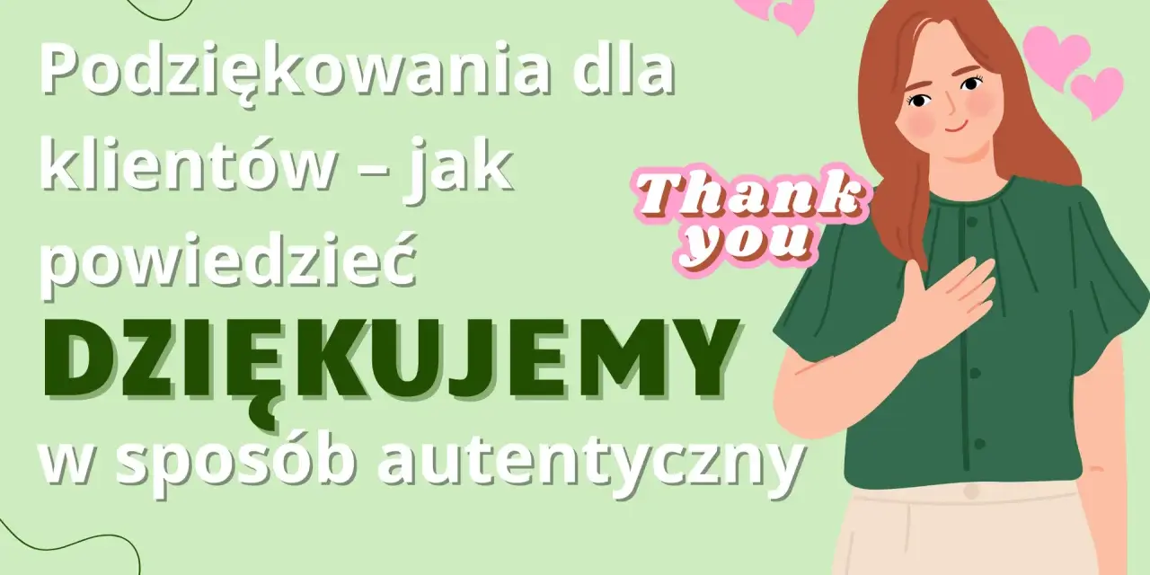 Krótkie podziękowanie dla klientów. Uśmiechnięta dziewczyna z serduszkami i napisem "Thank you".
