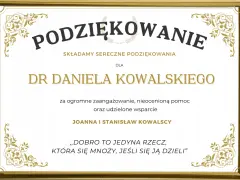 Dyplom z podziękowaniem za pomoc i zaangażowanie dla Dr Daniela Kowalskiego od Joanny i Stanisława Kowalskich.