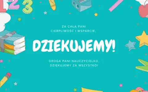 Jak podziękować za prezent? Na tle szkolnych przyborów i liczb 123, napis "DZIĘKUJEMY!" wyraża wdzięczność za cierpliwość i wsparcie.