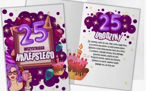 Mądre życzenia na 25 urodziny: imprezuj, tańcz, spełniaj marzenia! Niech życie będzie piękne, pełne przyjaciół i uśmiechu.