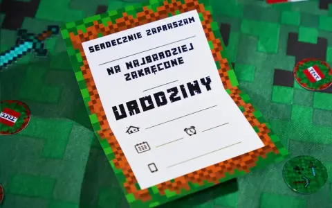 Zaproszenie na urodziny w stylu Minecraft. Czy na urodziny się zaprasza? Oczywiście, że tak! Szczególnie gdy są tak kreatywne.