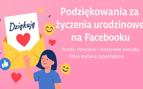 Podziękowania za życzenia urodzinowe na Facebooku. Proste, dowcipne i kreatywne sposoby, które zostaną zapamiętane. Idealne dla kogoś wyjątkowego.