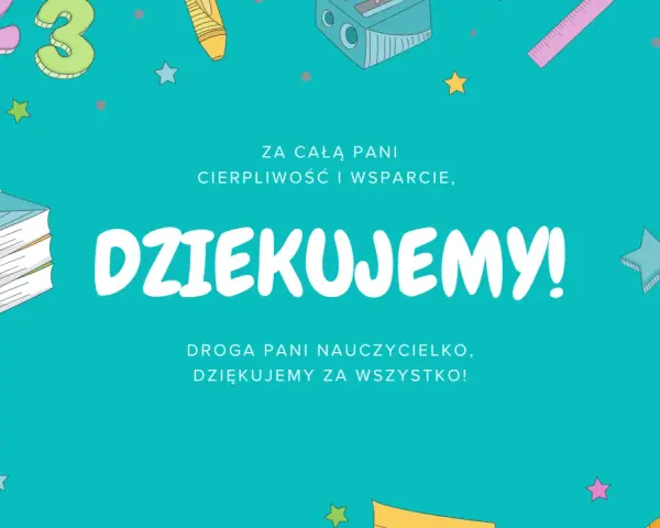 Jak podziękować za prezent? Na tle szkolnych przyborów i liczb 123, napis "DZIĘKUJEMY!" wyraża wdzięczność za cierpliwość i wsparcie.
