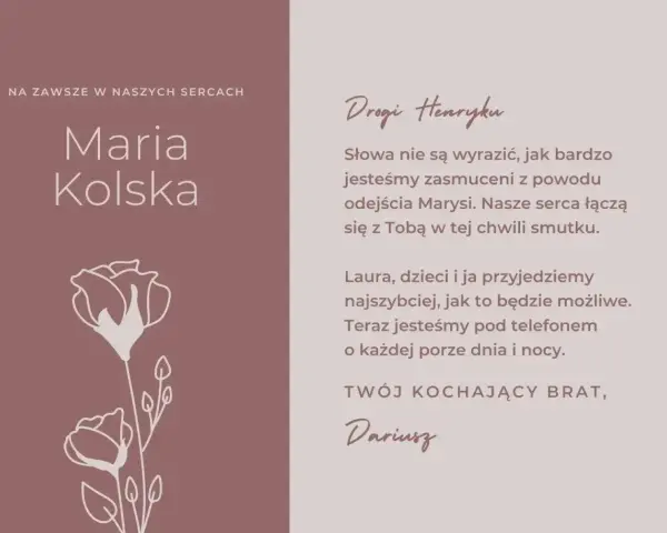 Wyrazy współczucia dla Henryka od Dariusza i rodziny. Na zawsze w naszych sercach Maria Kolska.