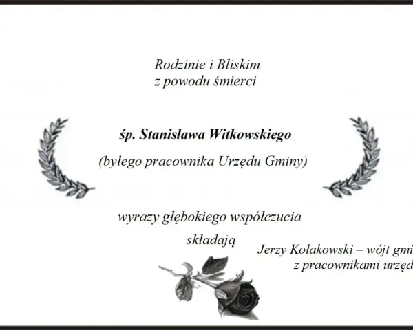 Ostatnie pożegnanie śp. Stanisława Witkowskiego, byłego pracownika Urzędu Gminy. Wyrazy współczucia składają wójt i pracownicy urzędu.