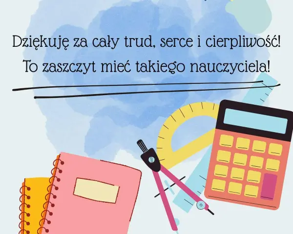 Podziękowania za życzenia dla nauczyciela. Kolorowe przybory szkolne: zeszyty, kalkulator, cyrkiel i linijka.