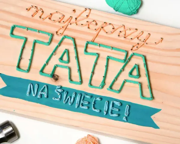 Najlepszy tata na świecie! Urocze laurki dla taty wykonane techniką string art.