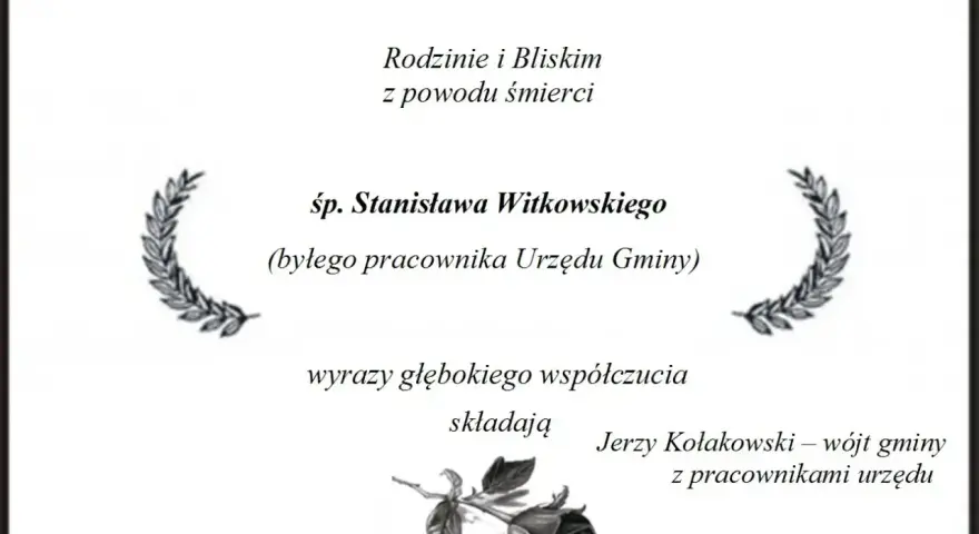 Ostatnie pożegnanie śp. Stanisława Witkowskiego, byłego pracownika Urzędu Gminy. Wyrazy współczucia składają wójt i pracownicy urzędu.