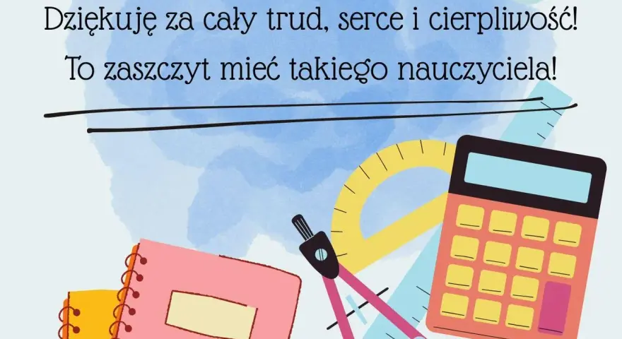 Podziękowania za życzenia dla nauczyciela. Kolorowe przybory szkolne: zeszyty, kalkulator, cyrkiel i linijka.