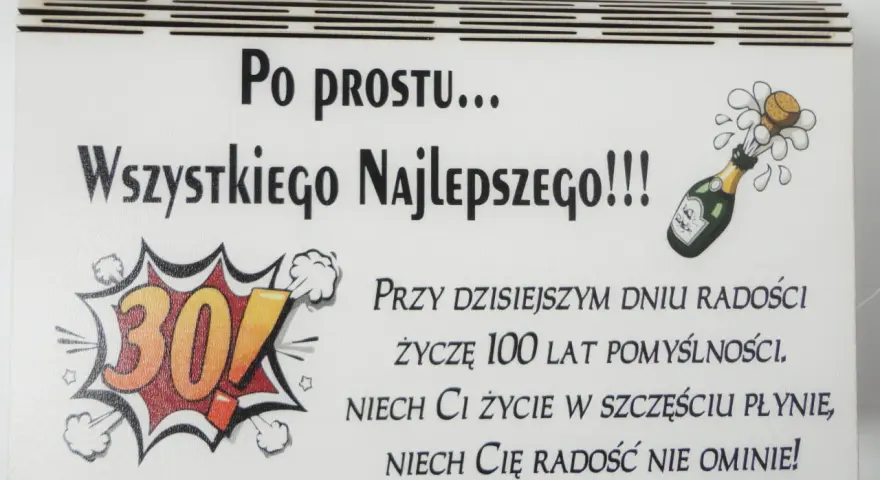 Wyjątkowe życzenia na 30 urodziny dla faceta: "Po prostu wszystkiego najlepszego!". Z korkiem wystrzeliwującym z butelki szampana i liczbą 30.