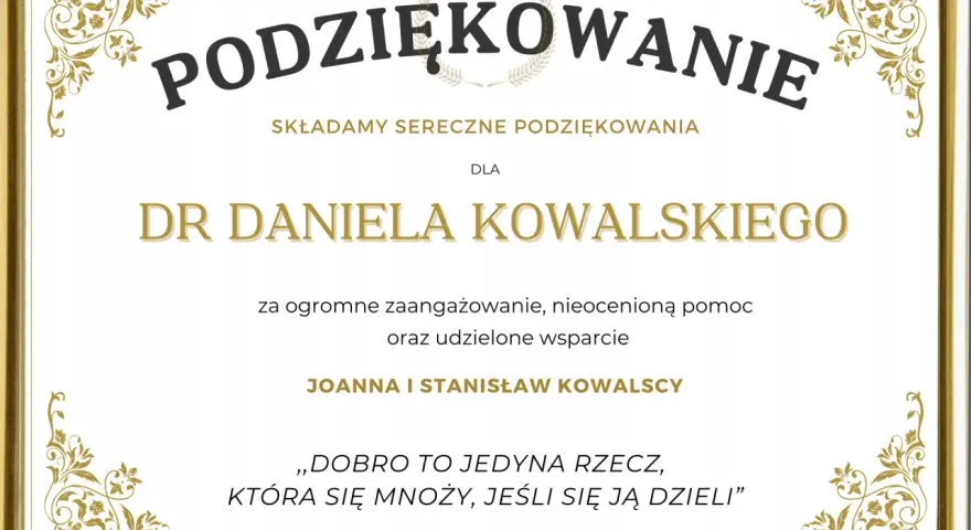 Dyplom z podziękowaniem za pomoc i zaangażowanie dla Dr Daniela Kowalskiego od Joanny i Stanisława Kowalskich.