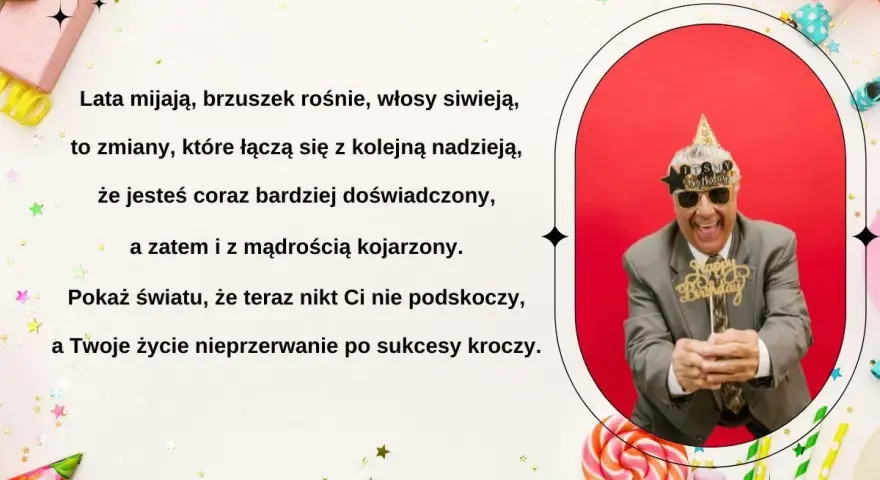 Śmieszne życzenia urodzinowe dla doświadczonego jubilata! Niech mądrość i sukcesy Cię nie opuszczają!