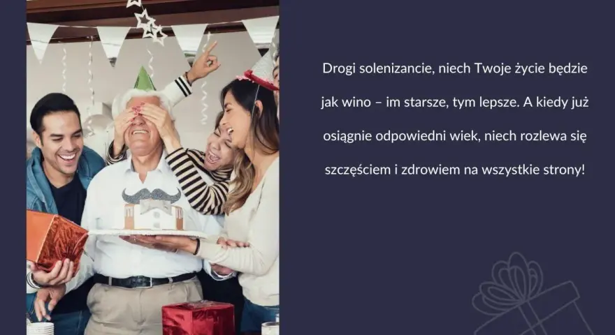 Rodzina świętuje urodziny seniora, wręczając mu tort z wąsami. Krótkie życzenia urodzinowe dla starszej osoby: "Niech życie będzie jak wino - im starsze, tym lepsze!".