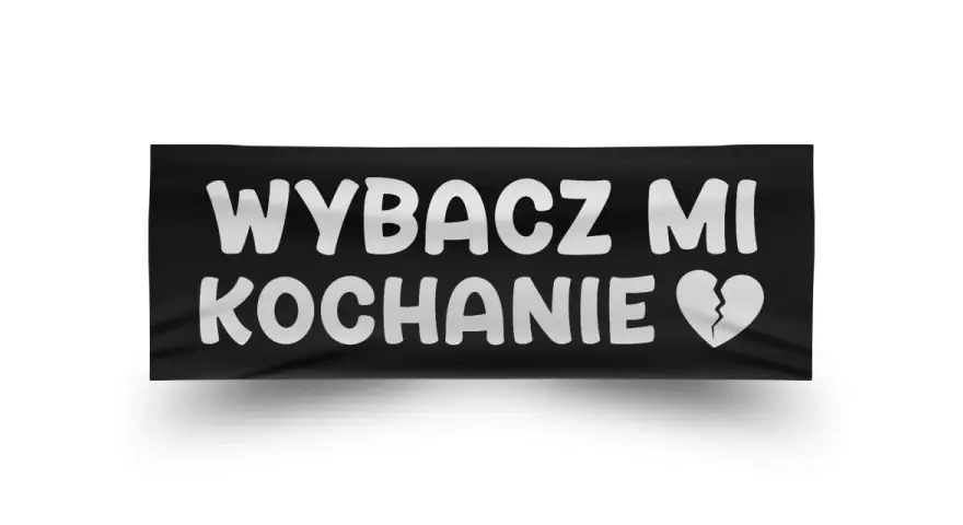 Czarny baner z białym napisem "WYBACZ MI KOCHANIE" i złamanym sercem. To szczere przeprosiny dla dziewczyny.