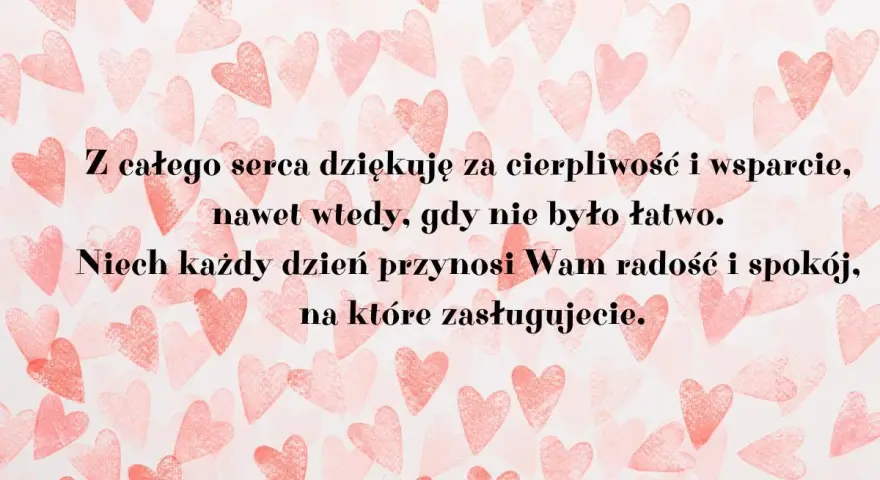 Piękne życzenia na Dzień Mamy, pełne serca i wdzięczności za cierpliwość i wsparcie.